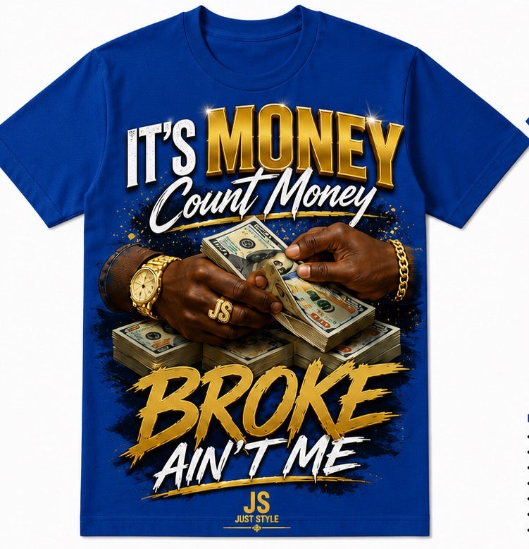 Just Style “It’s Money Count Money, Broke Ain’t Me” Graphic T-Shirt